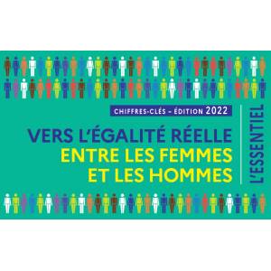 France: Publication de l'édition 2022 des Chiffres clés : Vers l'égalité réelle entre les femmes et les hommes