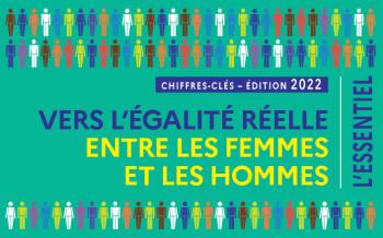 France: Publication de l'édition 2022 des Chiffres clés : Vers l'égalité réelle entre les femmes et les hommes
