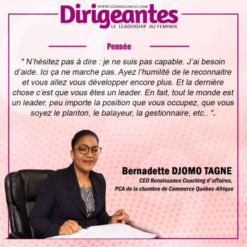  Bernadette DJOMO TAGNE, CEO Renaissance Coaching d'affaires, PCA de la chambre de Commerce Québec-Afrique