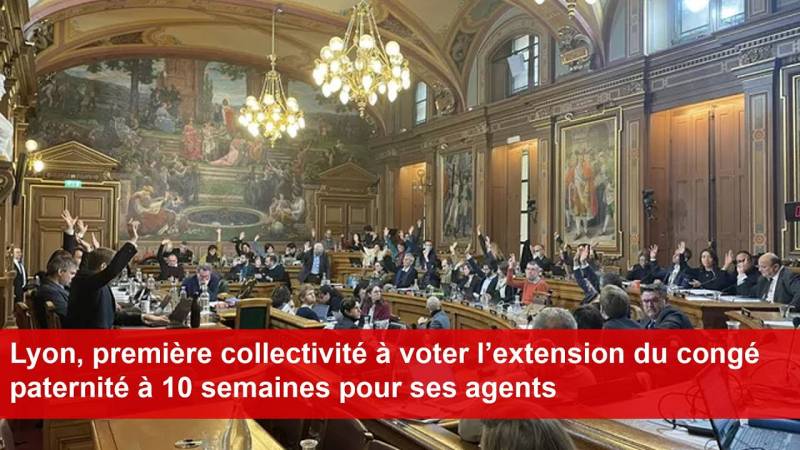 Lyon, première collectivité à voter l’extension du congé paternité à 10 semaines pour ses agents