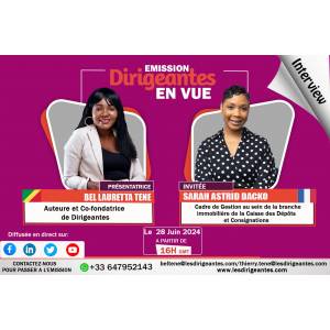 Interview  Sarah-Astrid DACKO, Cadre de Gestion au sein de la branche immobilière de la Caisse de Dépôts  et de Consignations