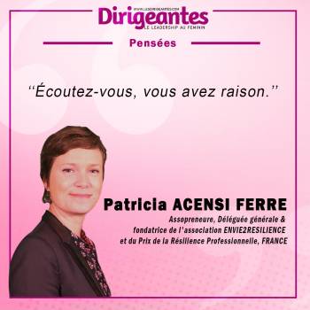 Patricia ACENSI FERRE Assopreneure, Déléguée générale & fondatrice de l'association ENVIE2RESILIENCE et du Prix de la Résilience Professionnelle