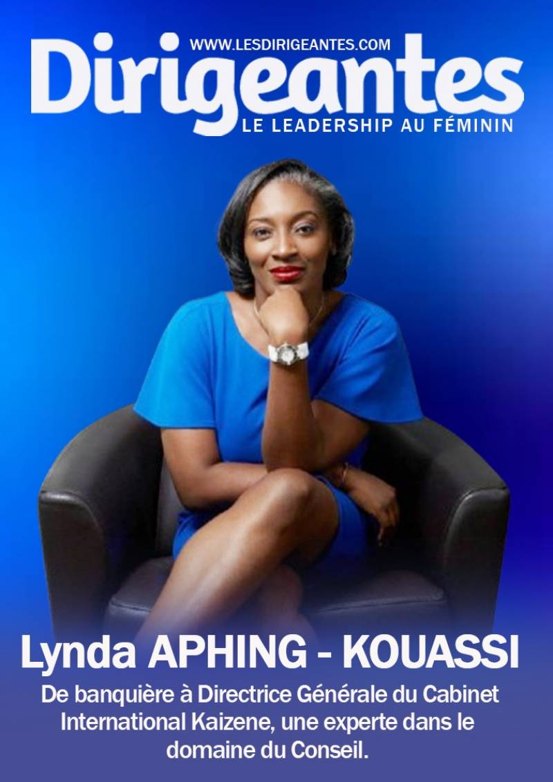 Lynda APHING- KOUASSI, De banquière  à Directrice  Générale du Cabinet International Kaizene,  une experte dans le domaine du Conseil. 