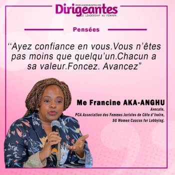 Me Francine AKA-ANGHU  Avocate,  PCA de l'Association des Femmes Juristes de Côte d'Ivoire, SG Women Caucus for Lobbying,