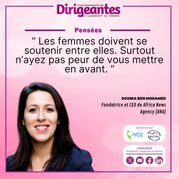  DOUNIA BEN MOHAMED, Fondatrice et CEO de Africa News Agency (ANA)