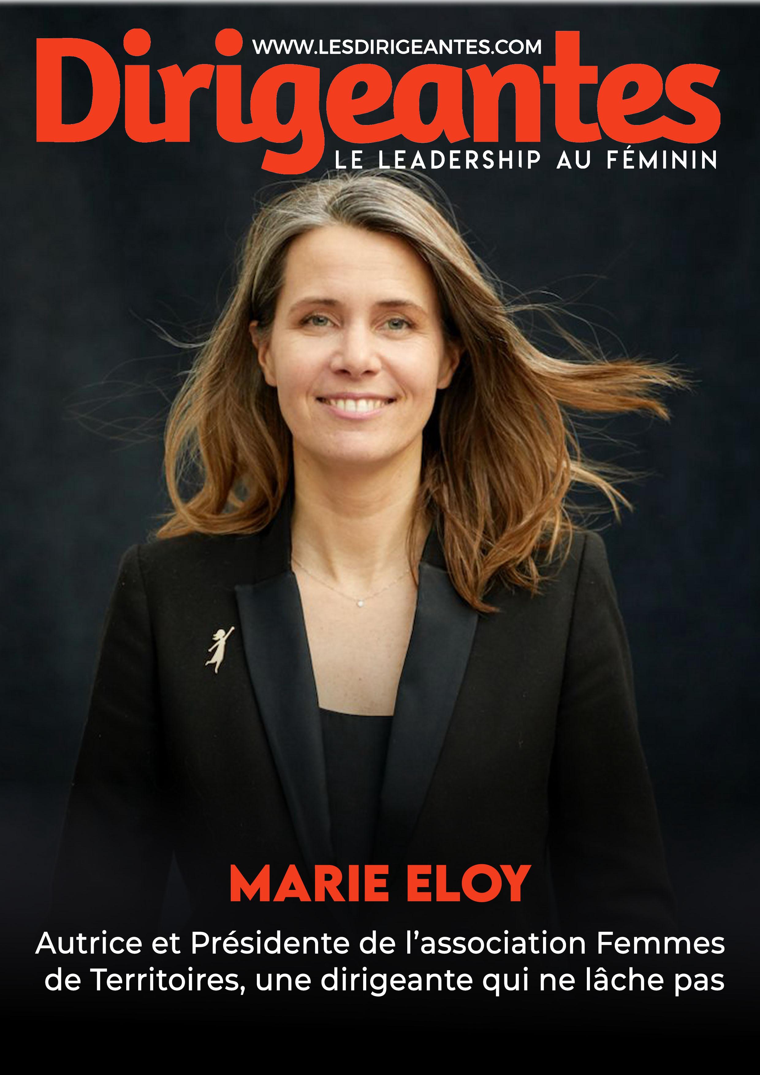 Marie ELOY, Autrice et Présidente de l’association Femmes de Territoires, une dirigeante qui ne lâche pas