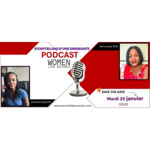 Madame Bel Lauretta TENE, invitée du Podcast « Women Like Business »