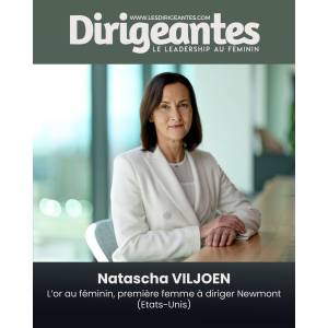  Natascha VILJOEN, l’or au féminin, première femme à diriger Newmont (Etats-Unis)