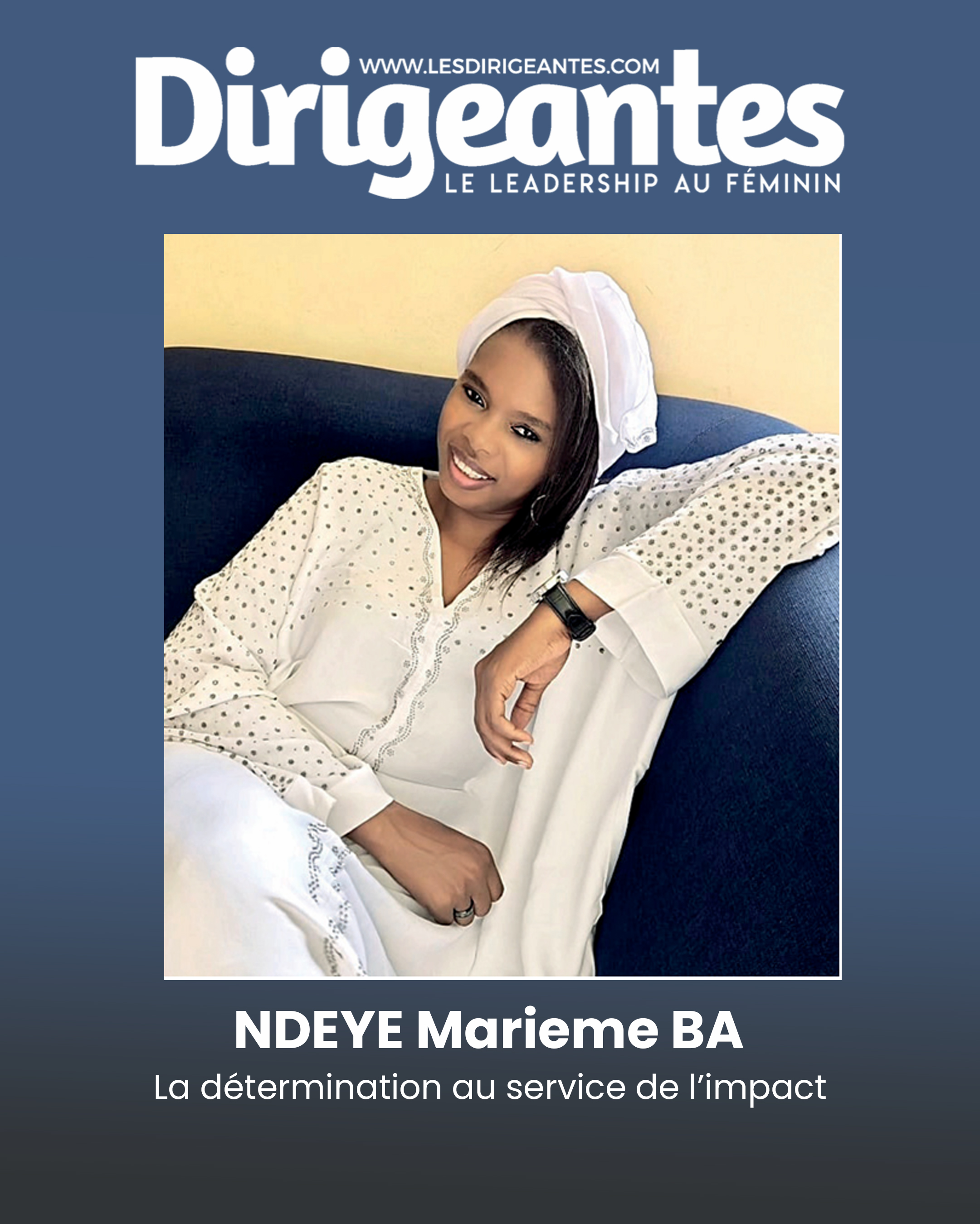  Ndeye Marieme BA : la Détermination au service de l’Impact