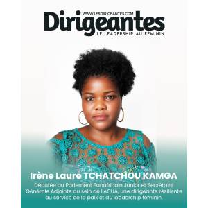 Irène Laure TCHATCHOU KAMGA : Députée au Parlement Panafricain Junior et Secrétaire Générale Adjointe au sein de l’ACUA, une dirigeante résiliente au service de la paix et du leadership féminin