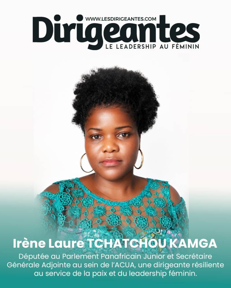 Irène Laure TCHATCHOU KAMGA : Députée au Parlement Panafricain Junior et Secrétaire Générale Adjointe au sein de l’ACUA, une dirigeante résiliente au service de la paix et du leadership féminin
