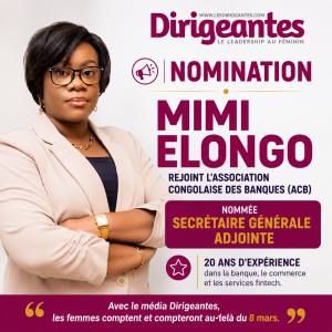 NOMINATION : MIMI ELONGO REJOINT LA DIRECTION DE L’ASSOCIATION CONGOLAISE DES BANQUES