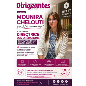 HÔTELLERIE : MOUNIRA CHELOUTI FRANCHIT UN NOUVEAU CAP ET DEVIENT DIRECTRICE DES OPÉRATIONS DU HYATT REGENCY ALGIERS AIRPORT