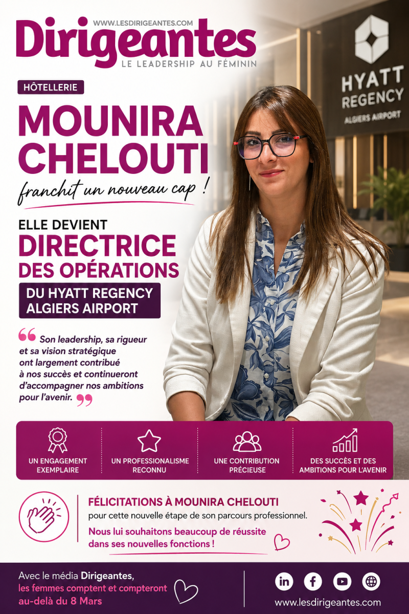 HÔTELLERIE : MOUNIRA CHELOUTI FRANCHIT UN NOUVEAU CAP ET DEVIENT DIRECTRICE DES OPÉRATIONS DU HYATT REGENCY ALGIERS AIRPORT