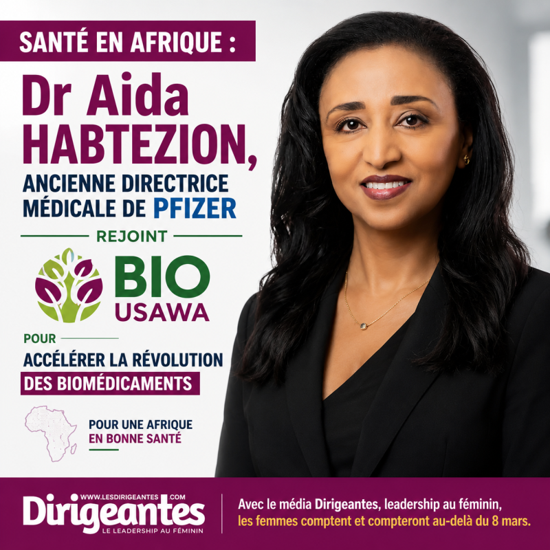 SANTÉ EN AFRIQUE : Dr Aida HABTEZION, ANCIENNE DIRECTRICE MÉDICALE DE PFIZER REJOINT BIO USAWA POUR ACCÉLÉRER LA RÉVOLUTION DES BIOMÉDICAMENTS