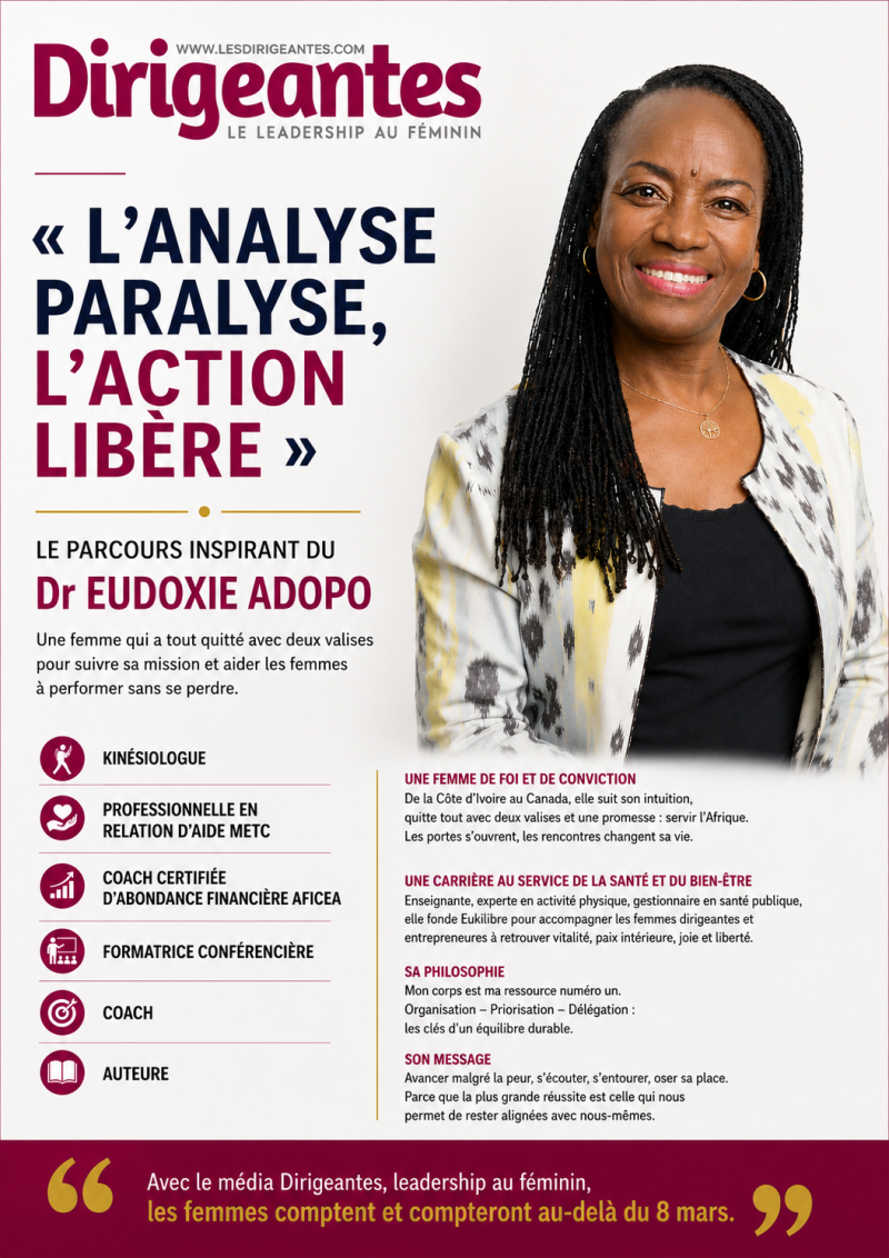 « L’ANALYSE PARALYSE, L’ACTION LIBÈRE » : LE PARCOURS INSPIRANT DU Dr EUDOXIE ADOPO, UNE FEMME QUI A TOUT QUITTÉ POUR SUIVRE SA MISSION