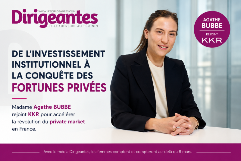 DE L'INVESTISSEMENT INSTITUTIONNEL À LA CONQUÊTE DES FORTUNES PRIVÉES : MADAME AGATHE BUBBE REJOINT KKR POUR ACCÉLÉRER LA RÉVOLUTION DU PRIVATE MARKET EN FRANCE