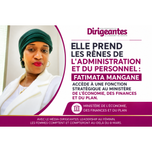 ELLE PREND LES RÊNES DE L'ADMINISTRATION ET DU PERSONNEL : FATIMATA MANGANE ACCÈDE À UNE FONCTION STRATÉGIQUE AU MINISTÈRE DE L'ÉCONOMIE, DES FINANCES ET DU PLAN