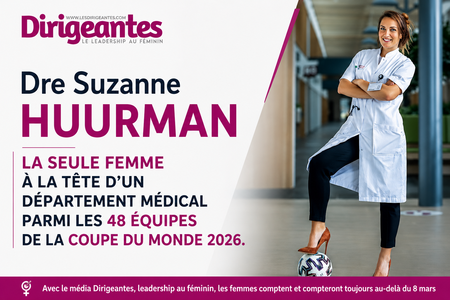 Dre Suzanne HUURMAN, LA SEULE FEMME À LA TÊTE D'UN DÉPARTEMENT MÉDICAL PARMI LES 48 ÉQUIPES DE LA COUPE DU MONDE 2026.