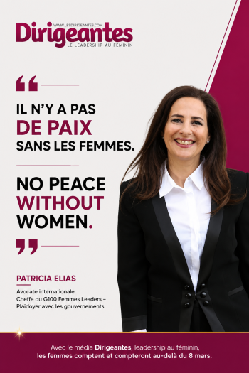 Maître Patricia ELIAS, Avocate internationale, Cheffe du G100 Femmes Leaders – Plaidoyer avec les gouvernements.