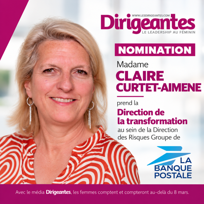 NOMINATION : Madame Claire CURTET-AIMENE prend la direction de la transformation au sein de la Direction des Risques Groupe de La Banque Postale