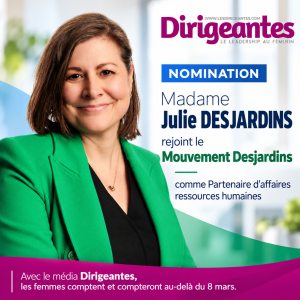NOMINATION : Madame Julie DESJARDINS rejoint le Mouvement Desjardins comme Partenaire d’affaires ressources humaines