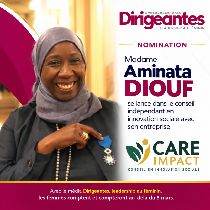 NOMINATION | Madame Aminata DIOUF se lance dans le conseil indépendant en innovation sociale avec son entreprise CARE IMPACT