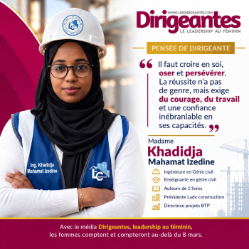 Khadidja Mahamat Izedine, Ingénieure en Génie civile, Enseignante en génie civil, Auteure de 2 livres, Présidente Ladv construction et Directrice proiets BTP.